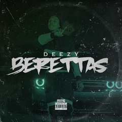Deezy - Berettas (Prod. By TNTXD)