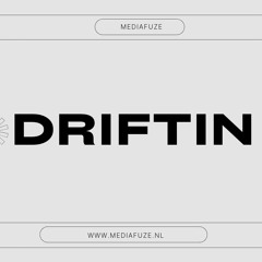 Driftin