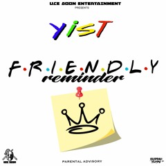 Yist - Friendly Reminder (Quarantine Session)