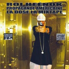 Roi Heenok - Propagande Americaine La Dose La Mixtape