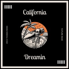 California Dreamin (Future Rave Remix)