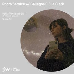 Room Service w/ Gallegos & Elle Clark 04TH OCT 2021
