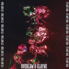 Uverlaw & Clayne - It's Not Fair