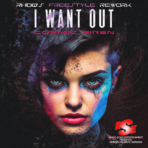 Cosmic Siren - I Want Out (Rhoq's Freestyle Rework)