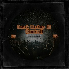 Dansk Mashup II (Hooked)