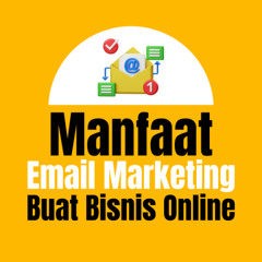 Manfaat Email Marketing Buat Bisnis Online
