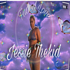 Jessie Thekid - Faded love (memories) prod. by depo