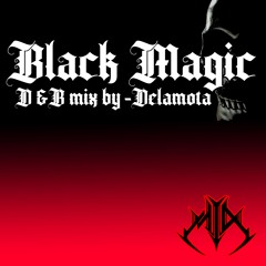LIQUID DNB MIX BY DELAMOTA - BLACK MAGIC