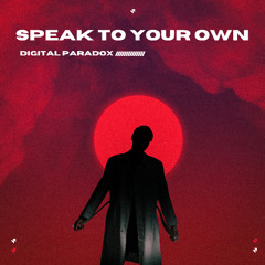 Speak To Your Own