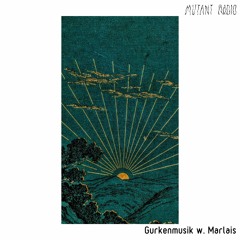 Gurkenmusik w. Marlais [17.11.2022]