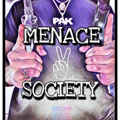 MENACE 2 SOCIETY(Official Audio)