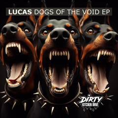 Lucas - Dogs Of The Void (Dangerous Coexistence Remix)