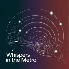 Whispers in the Metro - Paris 2073 A.D. (Ep.2)