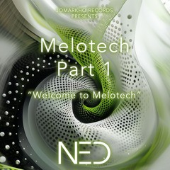Melotech Part 1 - Welcome to Melotech (N.E.D.)