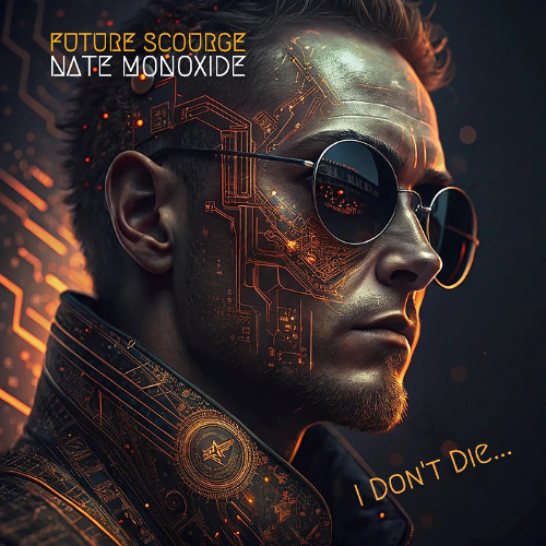Future Scourge! & Nate Monoxide - "I Don't Die"