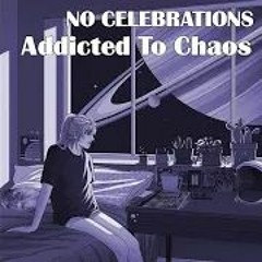 Addicted To Chaos