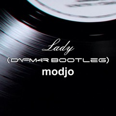 Lady (Dafm4r Bootleg) - Modjo