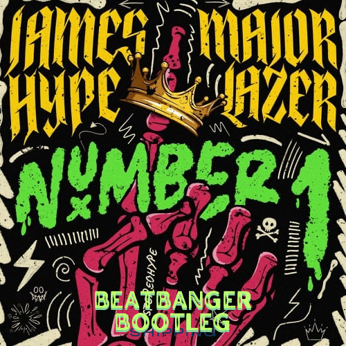 James Hype, Major Lazer - Number 1 (Beatbanger Bootleg)
