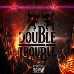 Double Trouble Fal Boy X cipha Da LyricaL