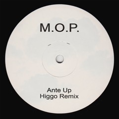 M.O.P. - Ante Up (Higgo Remix)