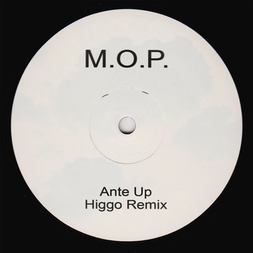 Higgo x M.O.P. - Ante Up