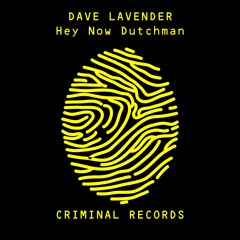 Dave Lavender - Hey Now Dutchman