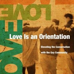 ✔Kindle⚡️ Love Is an Orientation: Elevating the Conversation with the Gay Community