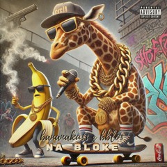 bblo$, bananaku$$ - NA BLOKE