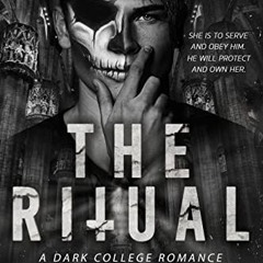 download KINDLE 📕 The Ritual: A Dark College Romance by  Shantel Tessier &  Shantel