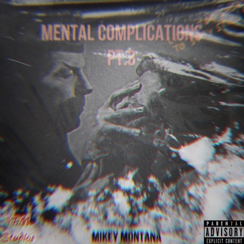 Mental Complications Pt. 3