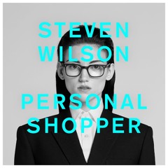 Steven Wilson - Personal Shopper (Tactus Remix)