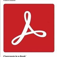 Adobe Acrobat Classroom in a Book BY: Lisa Fridsma (Author),Brie Gyncild (Author) +Save*