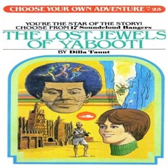 The Lost Jewels of Yabooti - Choose Your Own Adventure
