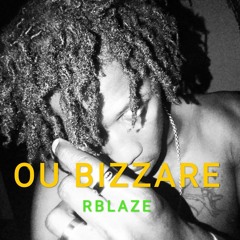 OU BIZZARE _ RBLAZE  Version 2.30(Anti.Ravet.Beat)