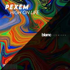 Premiere: PEXEM - High On Life