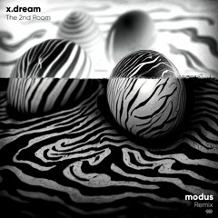 X-Dream - The 2nd Room (Modus Remix)