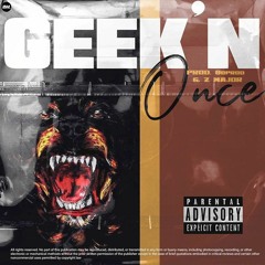 Geek'n - Once (PROD BY 8oprod & Z-MAJOR)