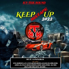 KY-TEK SOUND - "KEEP UP" MIXTAPE 2022
