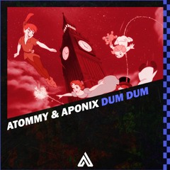 Atommy & APONIX - Dum Dum (Original Mix)