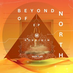 PREMIERE: M.Kovrigin - Beyond Of North (Original Mix) [Audiolab]