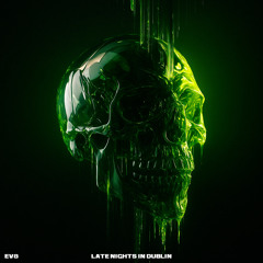 Late Nights In Dublin