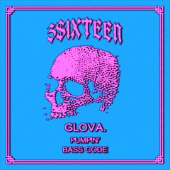 GLOVA. - Bass Code (3Sixteen) [3SX002]