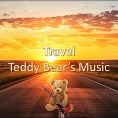 Travel - Teddy Bear's Music