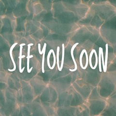 See You Soon
