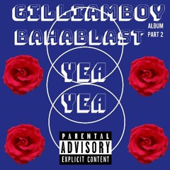 YEAYEA Ft BAHABLAST100 ProdbyKG