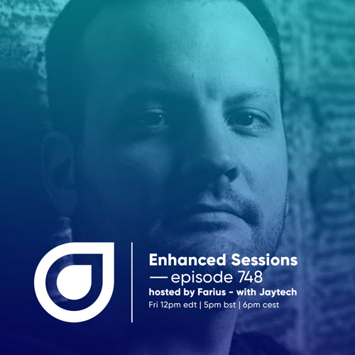 Enhanced Sessions 748 with Jaytech - Hosted by Farius