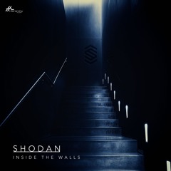 Shodan - Inside The Walls (Preview)