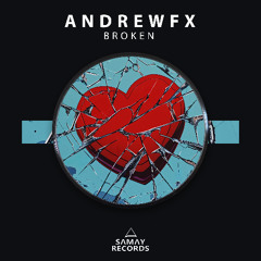 AndrewFx - Broken (Samay Records)