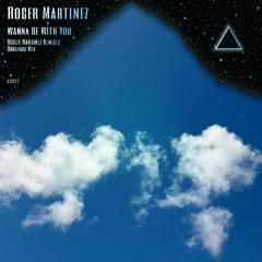 Wanna Be With You (Roger Martinez Healing Darkness Remix)