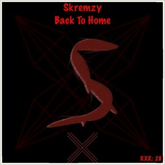 Skremzy - Back To Home (Free Download)
